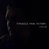 J Taylor - Struggle. Pain. Victory.
